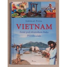 Jaroslav Picka - Vietnam - země pod obratníkem Raka, příroda a lidé